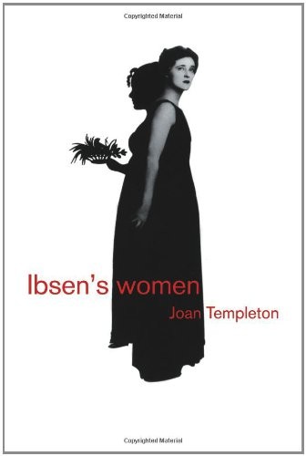 Ibsen's Women by Joan Templeton (2001, Trade Paperback)