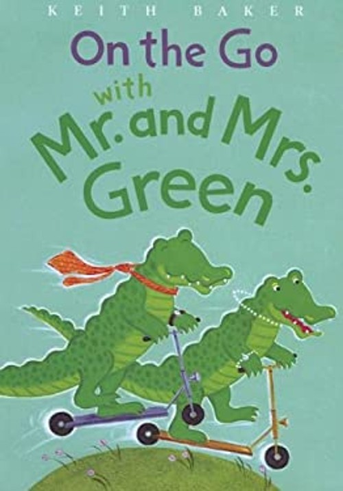 On the Go with Mr. and Mrs. Green Hardcover Keith BakerFree US Delivery | ISBN:1599613034