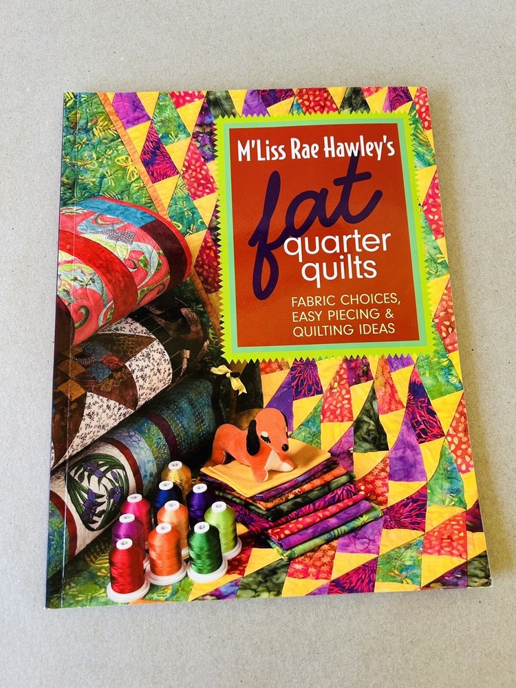 M'Liss Rae Hawley's Fat Quarter Quilts Book Sewing Craft Blanket Patterns
