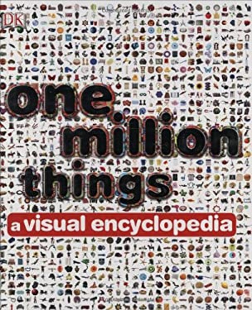 One Million Things : A Visual Encyclopedia Hardcover