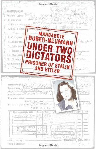 Under Two Dictators: Prisoner of Stalin and Hitler By Margarete