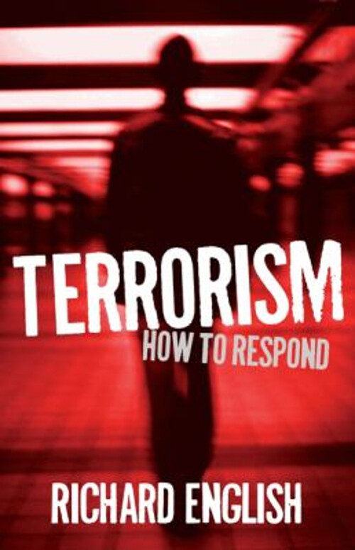 Terrorism : How to Respond Hardcover Richard English