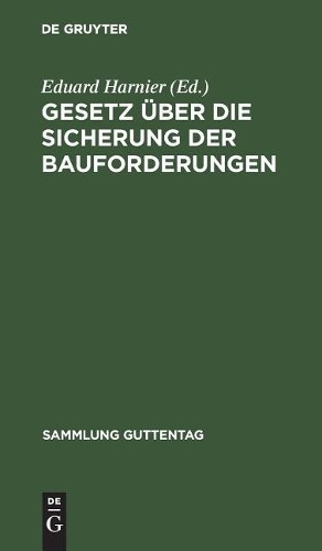 Gesetz über die Sicherung der Bauforderungen (Hardback) Sammlung Guttentag
