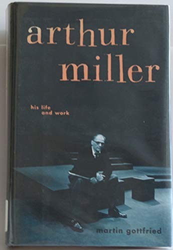 Arthur Miller: His Life and Work by Gottfried, Martin Hardback Book The FastFREE US DELIVERY | ISBN: 0306812142 | Quality Books