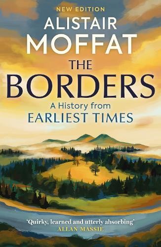 Alistair Moffat The Borders (Paperback)
