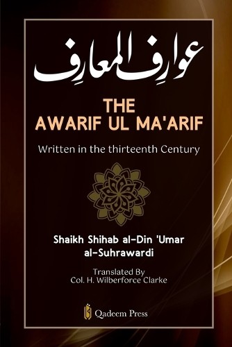 Shihab Al-Din 'Umar Al-Suhrawardi The Awarif Ul Maarif (Edition1) (Paperback)Another great item from Rarewaves USA | Free delivery!