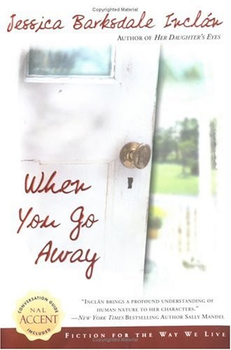 When You Go Away (Nal Accent Novels), Inclan, Jessica B