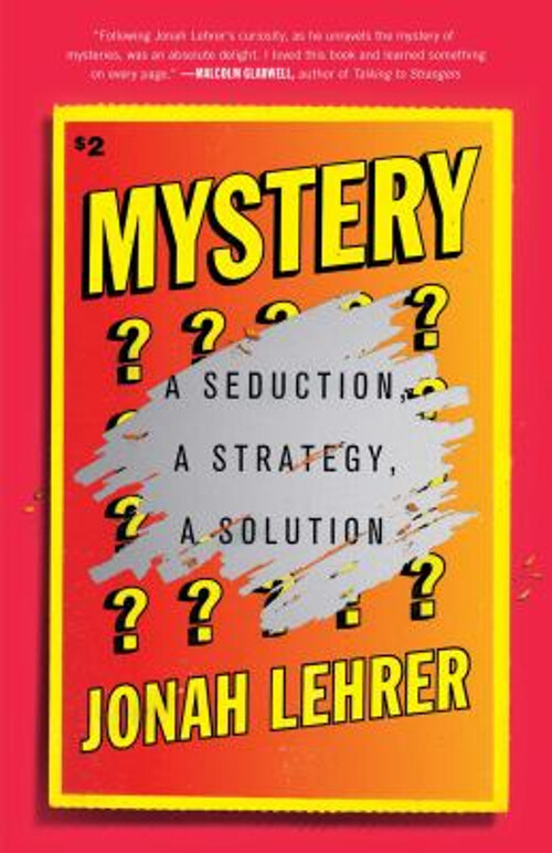 Mystery : A Seduction, a Strategy, a Solution Hardcover Jonah Leh