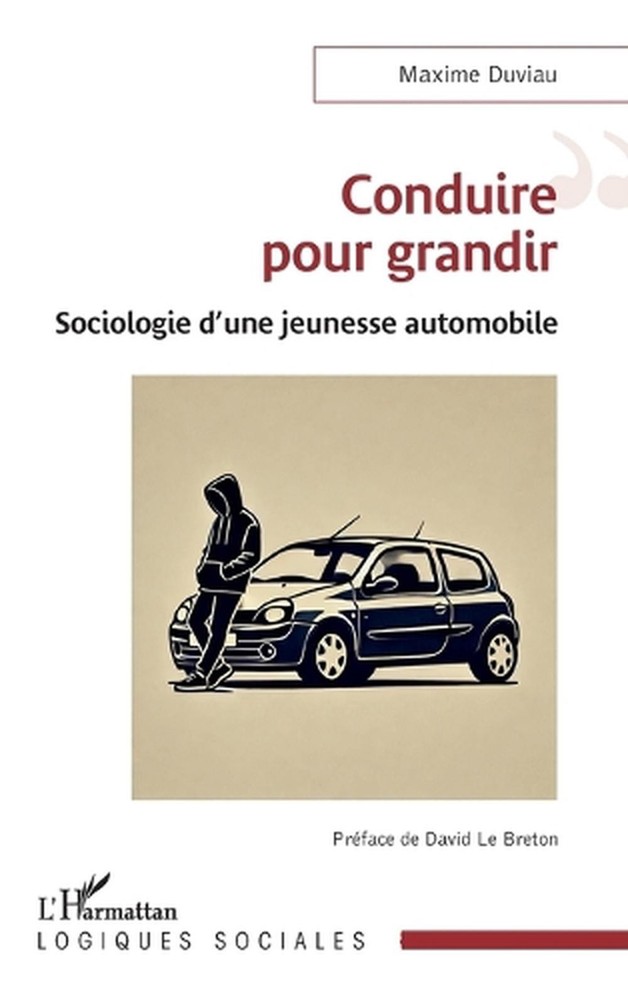 Conduire pour grandir: Sociologie d'une jeunesse automobile by Maxime Duviau (Fr