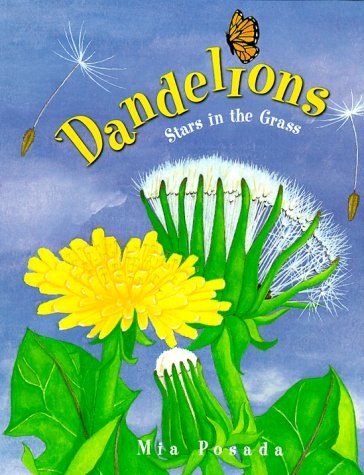 Dandelions: Stars in the Grass (Carolrhoda Picture Books) - hardcover Posada...