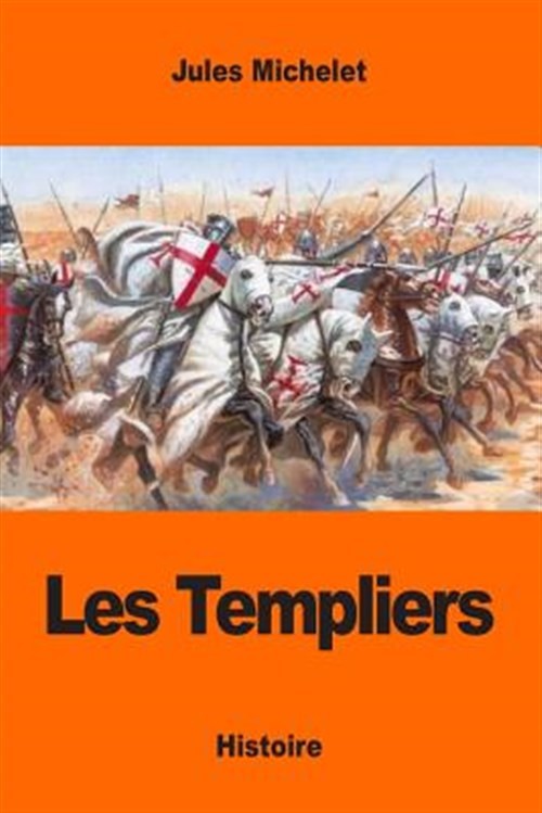 Les Templiers, Paperback by Michelet, Jules, Like New Used, Free shipping in ...