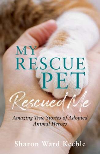 My Rescue Pet Rescued Me: Amazing True Stories of Adopted Animal Heroes: Used