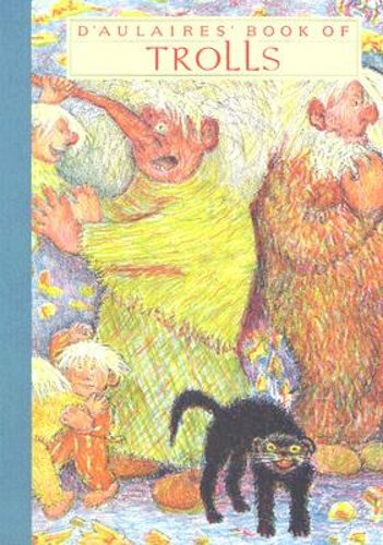 D'Aulaires' Book of Trolls by Ingri D'Aulaire: New
