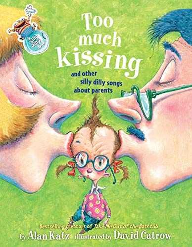 Too Much Kissing!: And Other Silly Dilly - Hardcover, by Katz Alan - Very Good