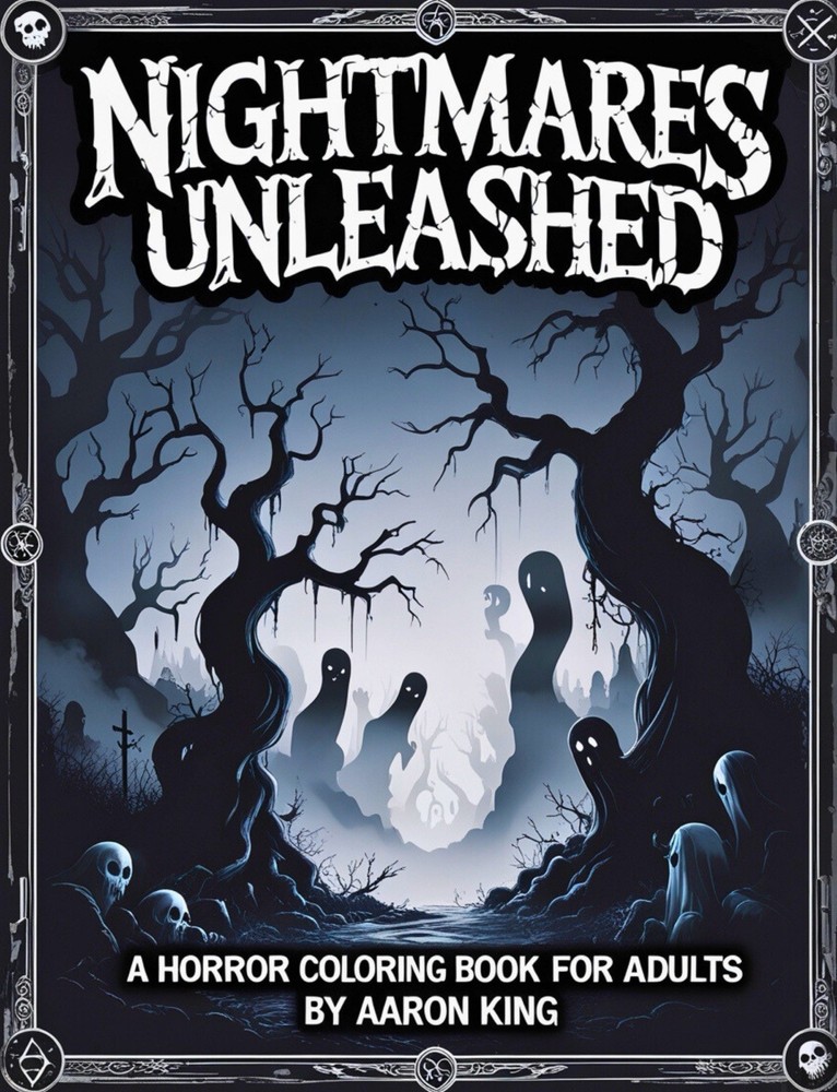 Nightmares Unleashed Horror Adult Coloring Creepy, Scary, Gothic Art Therapy