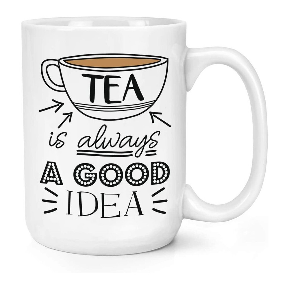 Always a Good Idea Tea Coffee Mug Large Ceramic Cup