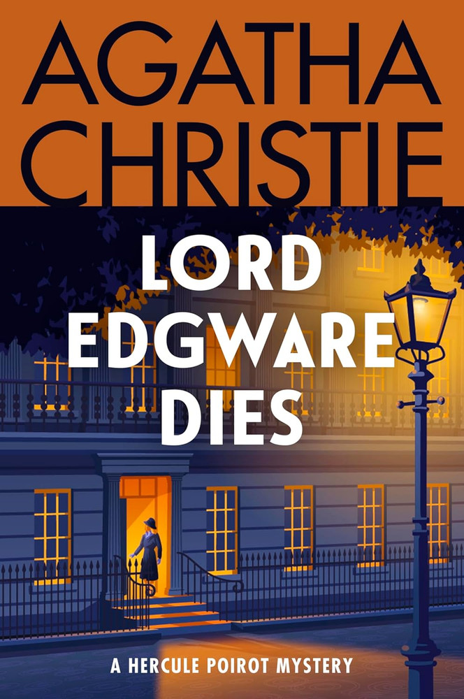 Lord Edgware Dies: a Hercule Poirot Mystery: the Official Authorized Edition