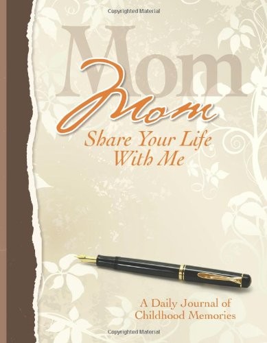Mom, Share Your Life With Me Heirloom Edition by Kathleen Lashier