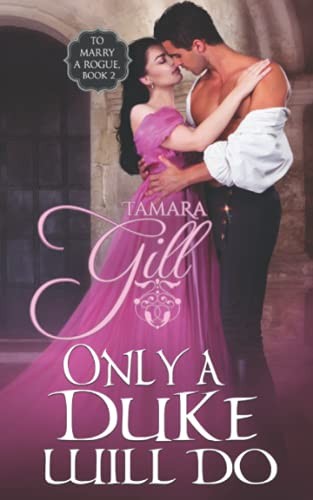 Only a Duke Will Do: 2 (To Marry a Rogue) by Gill, Tamara Book The Fast FreeFREE US DELIVERY | ISBN: 0648905063 | Quality Books
