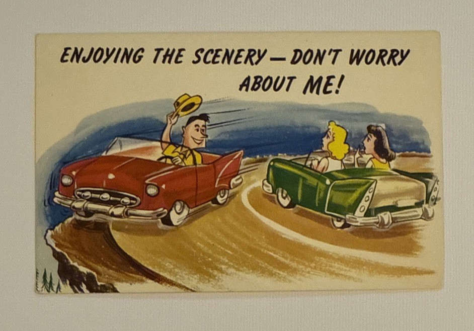 Enjoying The Scenery-Don't Worry About Me! Man and Women On Cars Comic Postcard