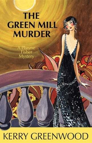 The Green Mill Murder: A Phryne Fisher Mystery by Kerry Greenwood: Used