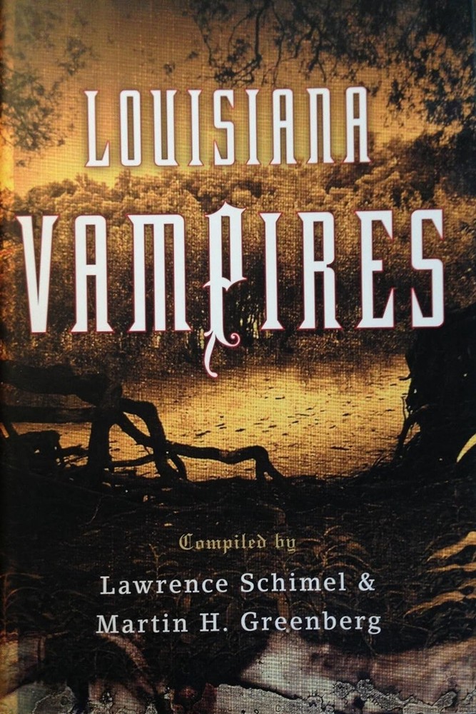 Louisiana Vampires (Anthology) - HC w/DJ 1st PRINT 2010 - NEAR MINT