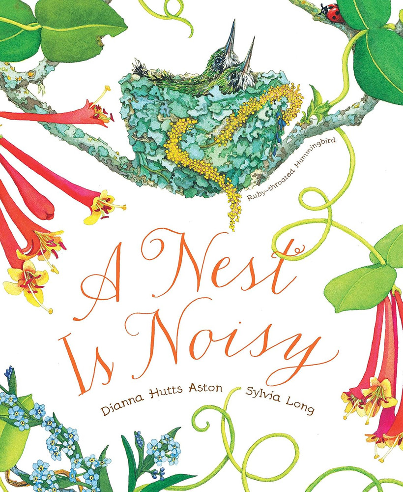 A Nest Is Noisy: (Nature Books for Kids, Children'S Books Ages 3-5, Award Winnin