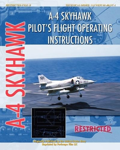 United States Air Fo A-4 Skyhawk Pilot's Flight Operating Instructi (Paperback)Another great item from Rarewaves USA | Free delivery!