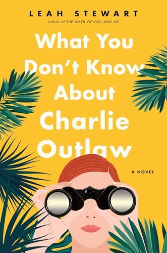 What You Don't Know about Charlie Outlaw, Stewart, Leah