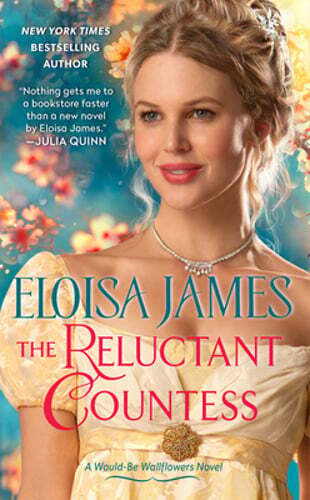 The Reluctant Countess: A Would-Be Wallflowers Novel by Eloisa James: New