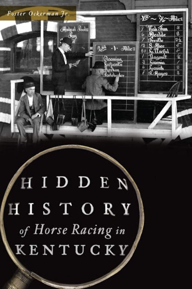 NEW The History Press Hidden History of Horse Racing in Kentucky, KY 97814671389