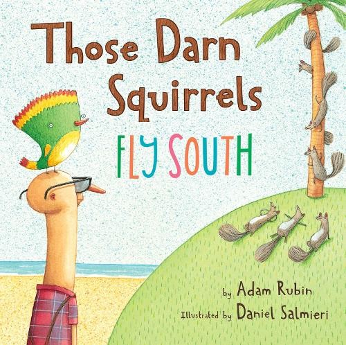 Adam Rubin Those Darn Squirrels Fly South (Paperback)Another great item from Rarewaves USA | Free delivery!