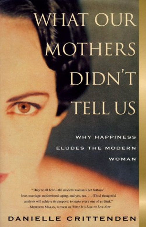 Why Modern Happiness Eludes Us Insights Our Mothers Never Shared