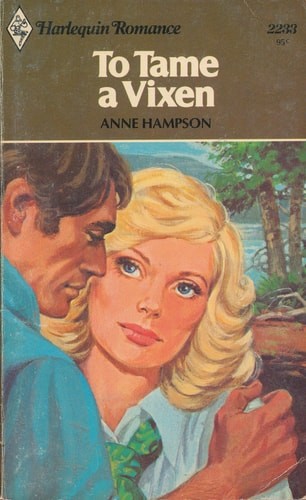 To Tame a Vixen (Harlequin Romance, No. 2233) by Anne Hampson, Good Book