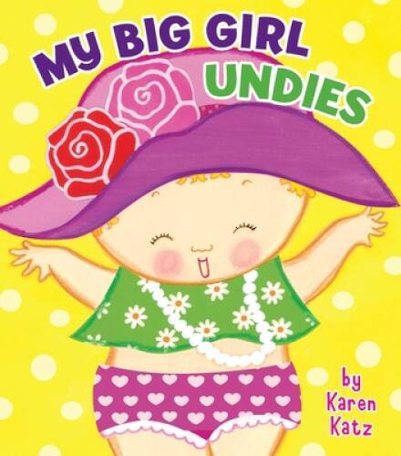 My Big Girl Undies - Board book By Katz, Karen - ACCEPTABLE