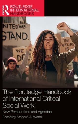 The Routledge Handbook of International Critical Social Work: New Perspectives