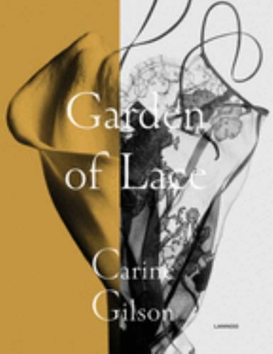 Garden of Lace : Carine Gilson, Hardcover by Van Godtsenhoven, Karen; Esgain,...