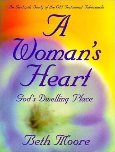 A Woman's Heart: God's Dwelling Place - 9780805498363, Beth Moore, paperback