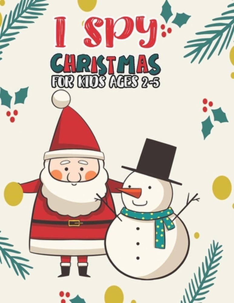 I Spy Christmas Book For Kids Ages 2-5: Activity Book For kids Fun Guessing Game