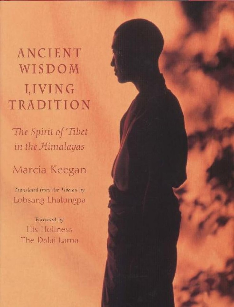 Ancient Wisdom, Living Tradition: The Spirit of Tibet in the Him