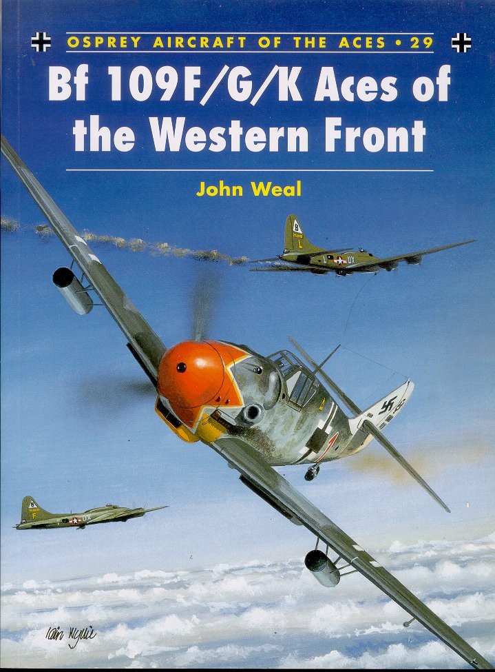 OSPREY AOA 29 MESSERSCHMITT Bf109F G / K ACES WESTERN FRONT WW2 GERMAN LUFTWAFFE