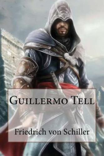 Guillermo Tell, Paperback by Schiller, Friedrich, Brand New, Free shipping in...