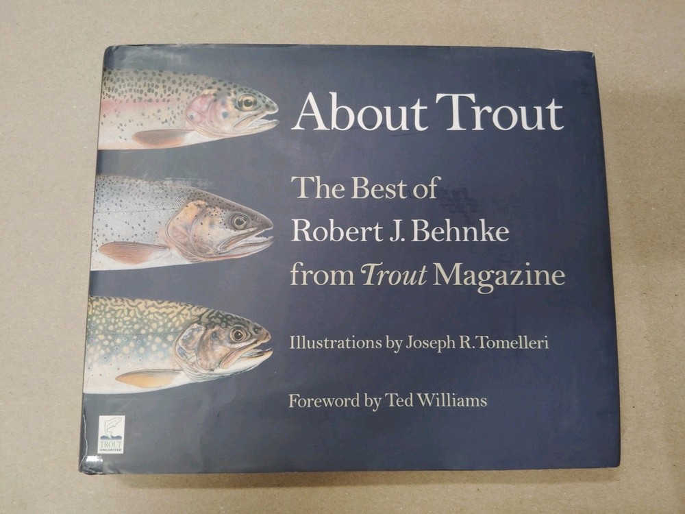 About Trout Robert J Behnke SIGNED 1st Ed 2007 Fly Fishing Lyons Press HC (MD25)