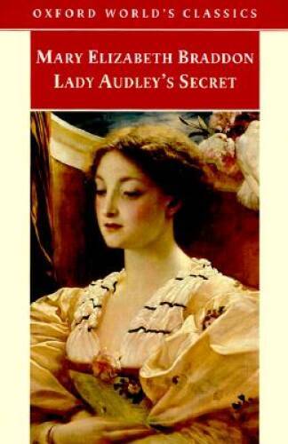 Lady Audleys Secret (Oxford Worlds Classics) - Paperback - GOOD