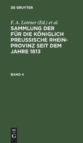 Sammlung Der Für Die Königlich Preussische Rhein-Provinz Seit Dem Jah (Hardback)