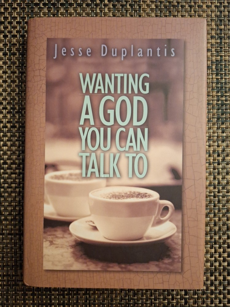 Wanting a God You Can Talk to by Duplantis, Jesse
