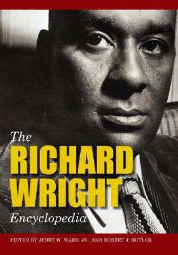 Discover the Comprehensive Richard Wright Encyclopedia for Literary Insights