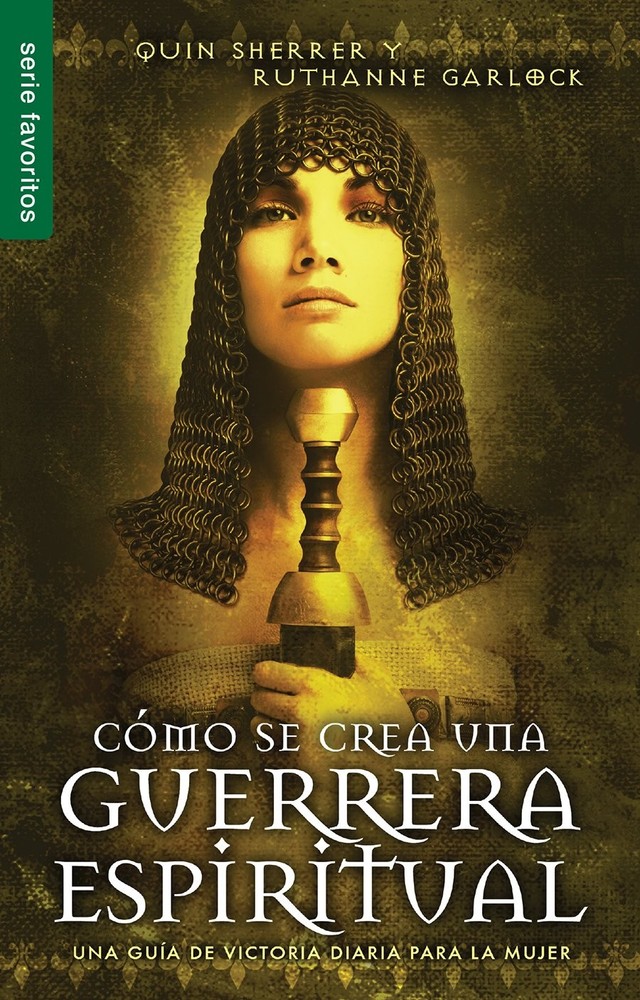 Cómo se crea una guerrera espiritual - Serie Favoritos: Una guía de victoria dia