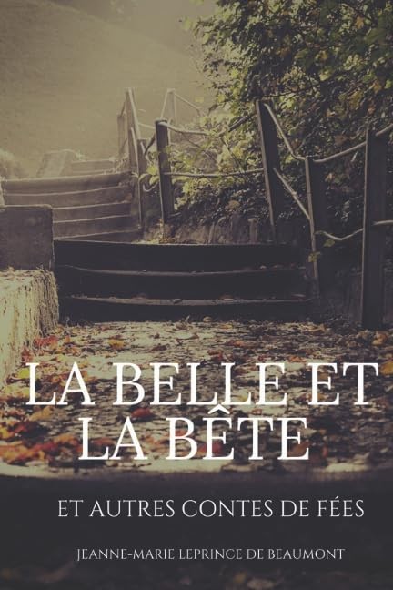 La Belle et la Bête et autres contes de fées: texte intégral (les contes de Lepr