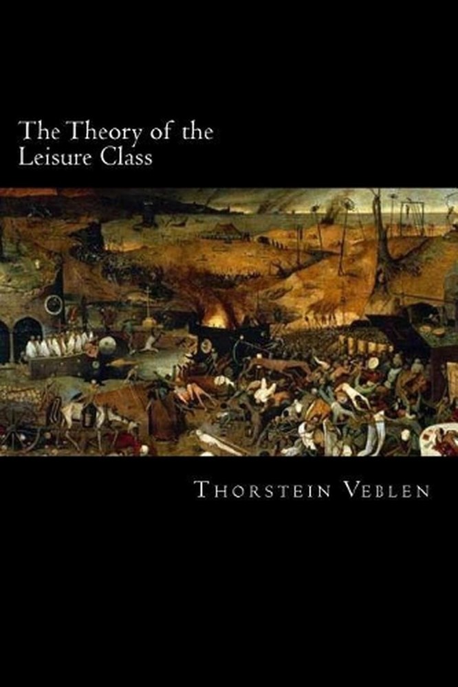 The Theory of the Leisure Class by Thorstein Veblen (English) Paperback Book